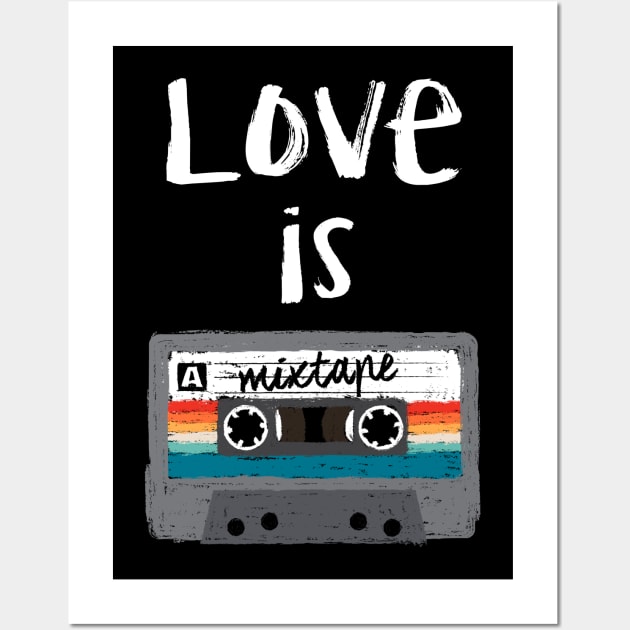 Love is a mixtape Wall Art by DrMonekers